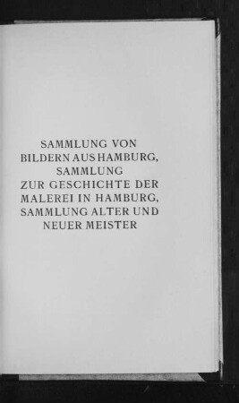 Sammlung von Bildern aus Hamburg, Sammlung zur Geschichte der Malerei in Hamburg, Sammlung alter und neuer Meister