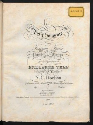 Petit Souvenir : Fantaisie Facile pour La Harpe sur la Tyrolienne de Guillaume Tell : Op. [nicht ausgefüllt]
