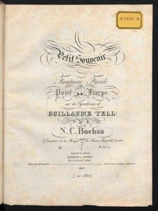 Petit Souvenir : Fantaisie Facile pour La Harpe sur la Tyrolienne de Guillaume Tell : Op. [nicht ausgefüllt]