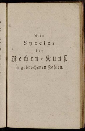 Die Species der Rechen-Kunst in gebrochenen Zahlen