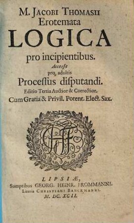 Erotemata logica pro incipientibus : Accessit pro adultis processus disputandi
