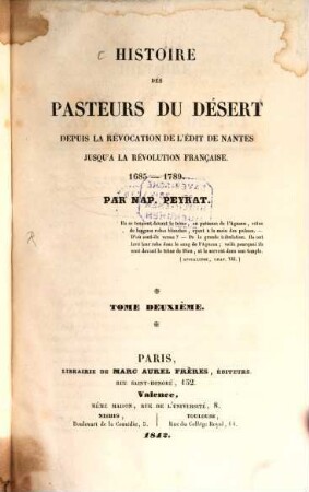 Histoire des Pasteurs du Desert depuis la revocation de l'Edit de Nantes jusqu'à la Revolution Française : 1685 - 1789. 2