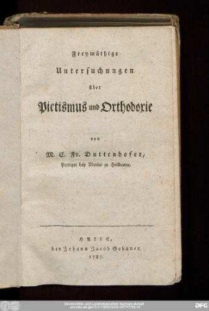 Freymüthige Untersuchungen über Pietismus und Orthodoxie