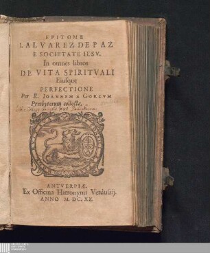 Epitome I. Alvarez De Paz In omnes libros De Vita Spiritvali Eiusque Perfectione