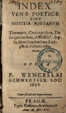 Index Venae Poeticae Sive Notitia Poetarum : Thematis, Conceptibus, Descriptionibus, Affectibus, Stylo, Similitudinibus, Exemplis & Picturis inserviens