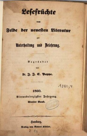 Lesefrüchte vom Felde der neuesten Literatur des In- und Auslandes. 1860,4 = Jg. 44