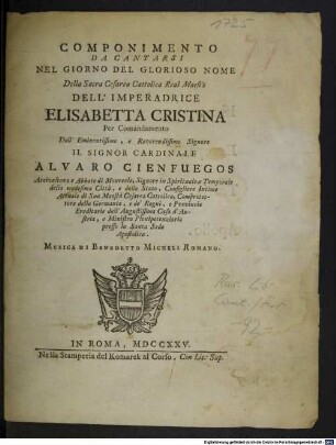 Componimento da cantarsi nel giorno del glorioso nome della Sacra Cesarea Cattolica Real Maestà dell'Imperadrice Elisabetta Cristina