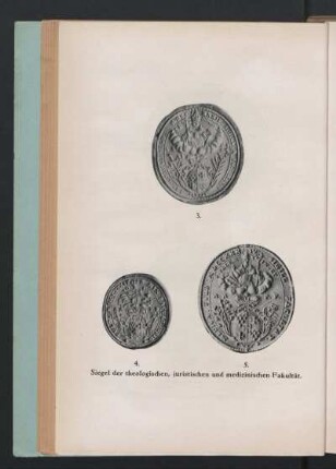 Siegel der theologischen, juristischen und medizinischen Fakultät.