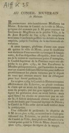 AU CONSEIL SOUVERAIN de Hainaut: REMONTRENT très-humblement Messieurs les Maire, Echevins & Conseil de la ville de Mons, qu'ayant été nommés par S. M. pour exercer les fonctions [...]