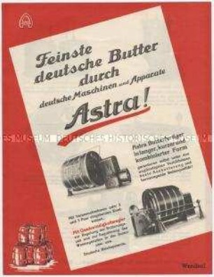 Feinste deutsche Butter durch deutsche Maschinen und Apparate Astra!
