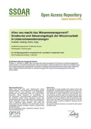 Alles neu macht das Wissensmanagement? Strukturen und Steuerungslogik der Wissensarbeit in Unternehmensberatungen