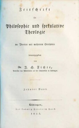 Zeitschrift für Philosophie und spekulative Theologie. 10. 1843
