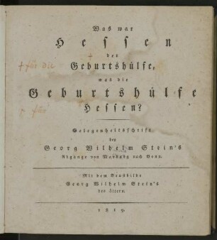 Was war Hessen der Geburtshülfe, was die Geburtshülfe Hessen? : Gelegenheitsschrift bey Georg Wilhelm Stein's Abgange von Marburg nach Bonn