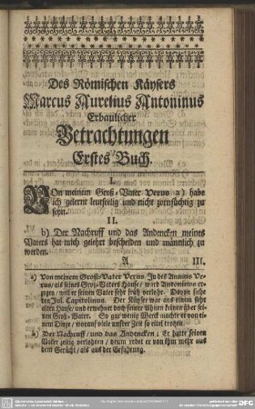 Des Römischen Käysers Marcus Aurelius Antonius Erbaulicher Betrachtungen. Erstes Buch