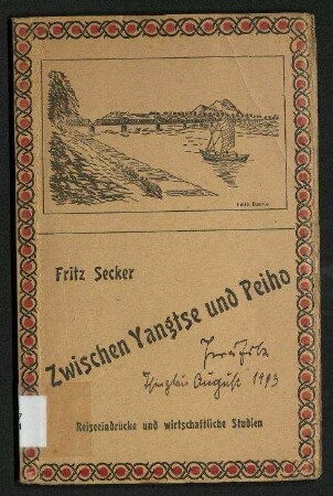 Zwischen Yangtse und Peiho - Reiseeindrücke und wirtschaftliche Studien
