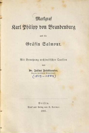 Markgraf Karl Philipp von Brandenburg und die Gräfin Salmour : mit Benutzung archivalischer Quellen