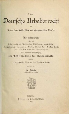 Das Deutsche Urheberrecht an literarischen, künstlerischen und photographischen Werken