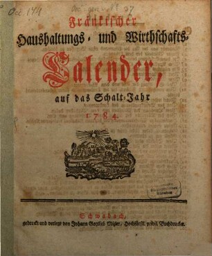 Fränkischer Haushaltungs- und Wirthschafts-Calender : auf d. Jahr ... 1783