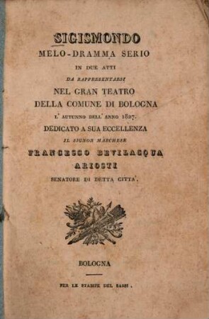 Sigismondo : Melo-dramma serio in 2 atti