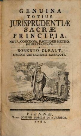 Genuina Totius Jurisprudentiae Sacrae Principia : Nova, Concinna, Facilique Methodo Pertractata ..., [1]