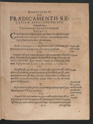 Disputatio V. De Praedicamentis Relatis & Absoluto-Relatis. Respondente Theodoro Eberto