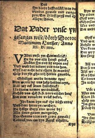 Dat Vader vnse yn gesanges wise / dorch Doctor Martinum Luther M. D. XXXIX