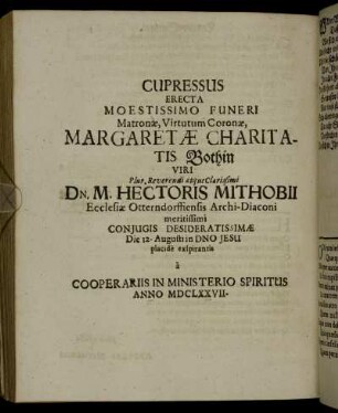 Cupressus Erecta [...] Margaretæ Charitatis Bothin Viri [...] Dn. M. Hectoris Mithobii [...]