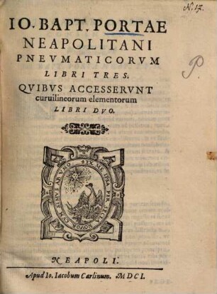Io. Bapt. Portae Neapolitani Pneumaticorvm Libri Tres