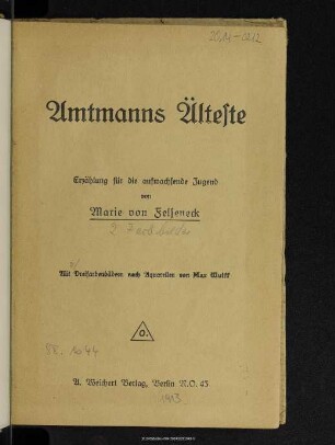 Amtmanns Älteste : Erzählung für die aufwachsende Jugend
