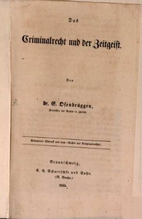 Das Criminalrecht und der Zeitgeist : Besond. Abdruck aus dem Archiv des Criminalrechts