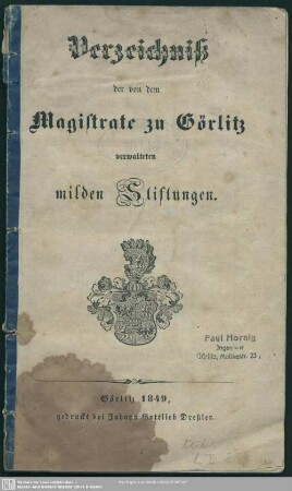 Verzeichniß der von dem Magistrate zu Görlitz verwalteten milden Stiftungen