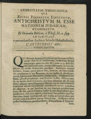 Exercitatio Theologica, Qua Recens Portentum Exegeticum, Antichristum M. Esse Nationem Iudaicam, Examinatur, Et Oracula Biblica, 2. Thess. II, 2. sqq. 1. Io. II, 18. IV, 1. 2. 3. a perversionibus Auctoris Schedae Helmstadiensis, L`Antechrist dictae, Vindicantur.