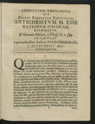 Exercitatio Theologica, Qua Recens Portentum Exegeticum, Antichristum M. Esse Nationem Iudaicam, Examinatur, Et Oracula Biblica, 2. Thess. II, 2. sqq. 1. Io. II, 18. IV, 1. 2. 3. a perversionibus Auctoris Schedae Helmstadiensis, L`Antechrist dictae, Vindicantur.