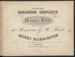 Henry Marschner: SIxième Grande Sonate Oeuv. 39