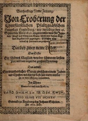 Warhafftige Newe Zeitung von Eroberung der Churfürstlichen Pfaltzgräfischen Hauptstatt Heydelberg ...