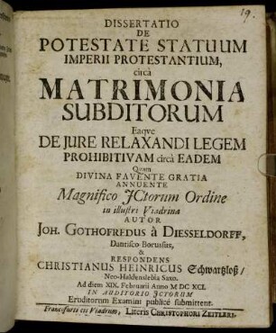 Dissertatio De Potestate Statuum Imperii Protestantium, circa Matrimonia Subditorum Eaque De Iure Relaxandi Legem Prohibitivam circa Eadem