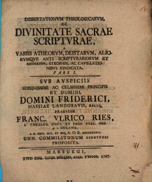 Disputationum theol. de divinitate sacrae Scripturae, a variis atheorum ... strophis ac cavillationibus vindicata, Pars 1