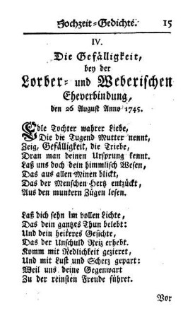 IV. Die Gefälligkeit, bey der Lorber- und Weberischen Eheverbindung, den 26 August Anno 1745.