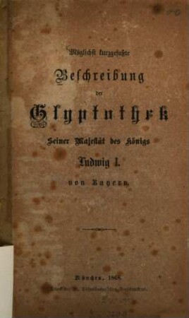 Möglichst kurzgefaßte Beschreibung der Glyptothek Seiner Majestät des Königs Ludwig I. von Bayern