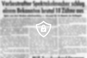 Vorbestrafter Spektakelmacher schlug einem Bekannten brutal 18 Zähne aus