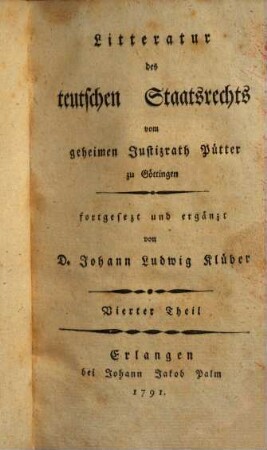 Litteratur des Teutschen Staatsrechts. 4, Neue Litteratur des teutschen Staatsrechts