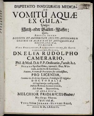 Disputatio Inauguralis Medica De Vomitu Aquae Ex Gula : Vulgo: Hertz- oder Gallen-Wasser
