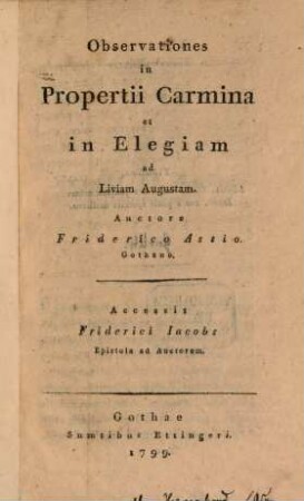 Observationes in Propertii carmina et in elegiam ad Liviam augustam : Accessit Fr. Jacobs Epistola ad auct.