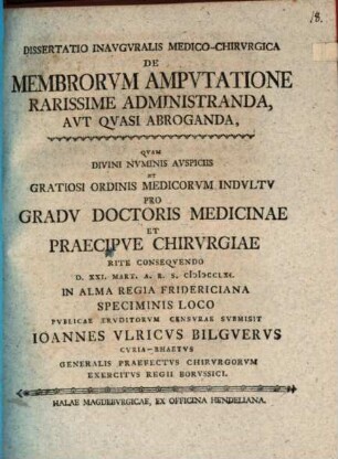 Diss. inaug. med. chir. de membrorum amputatione rarissime administranda aut quasi abroganda