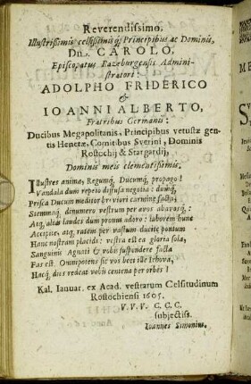 Reverendissimo, Illustrißimis [...] Dn. Carolo, Episcopatus Razeburgensis Administratori: Adolpho Friderico & Ioanni Alberto [...]