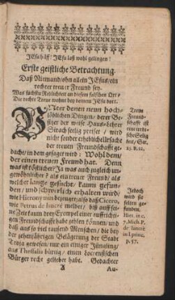 Erste geistliche Betrachtung. Daß Niemand/ ohn allein Jesus/ ein rechter treuer Freund sey.