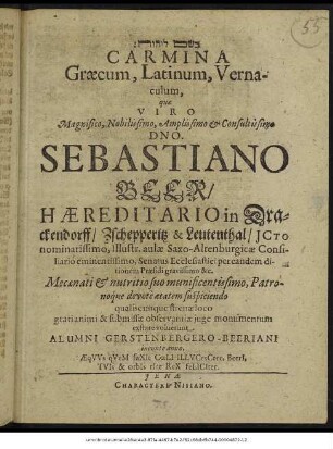 Carmina Graecum, Latinum, Vernaculum, quae ... Dno. Sebastiano Beer ...