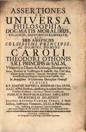 Assertiones ex universa philosophia, dogmatis moralibus ... illustratae