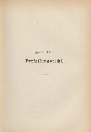 Zweiter Theil. Verfassungsrecht.
