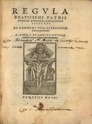Regula Beatissimi Patris Aurelii Augustini Hiponensis Episcopi de communi vita clericorum